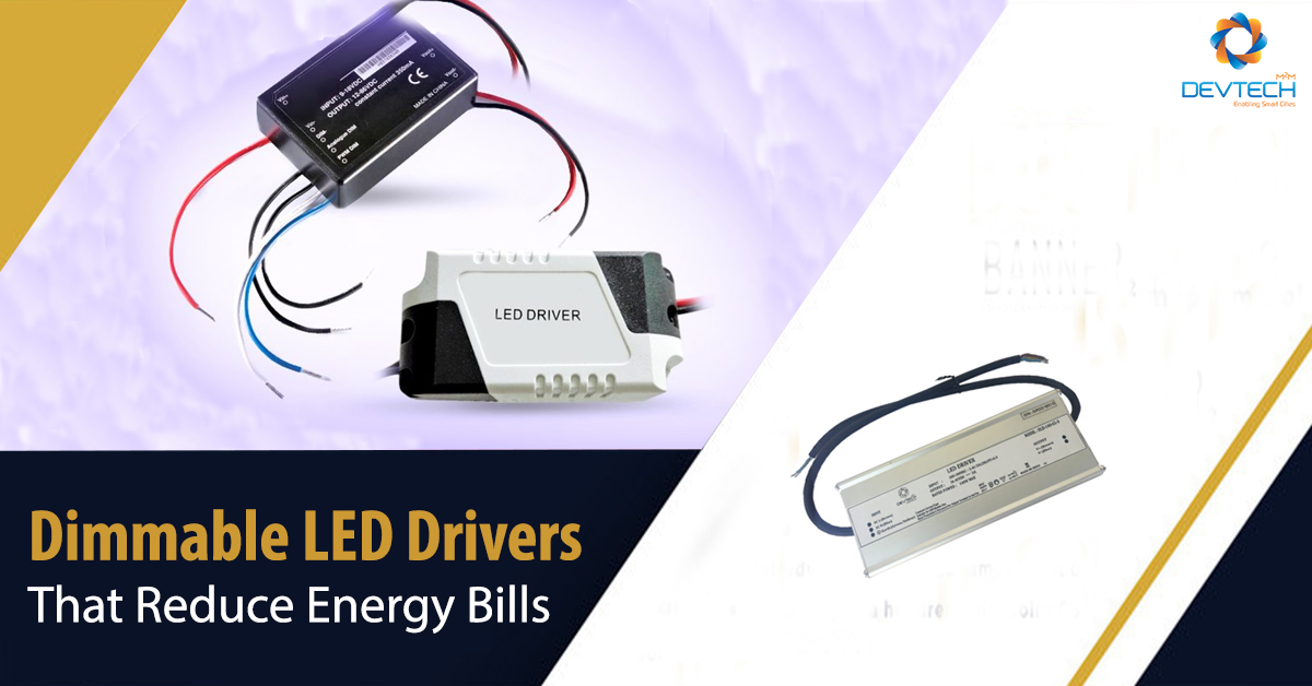 Dimmable LED Drivers that Reduce Energy Bills
